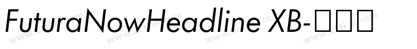 FuturaNowHeadline XB字体转换 FuturaNowHeadline XB字体转换